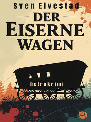 cover image of Der eiserne Wagen